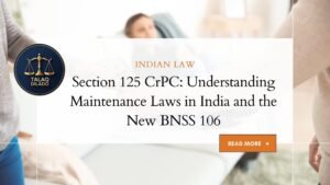 Section 125 CrPC: Understanding Maintenance Laws in India and the New BNSS 106