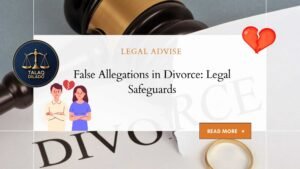 False Allegations in Divorce: Legal Safeguards