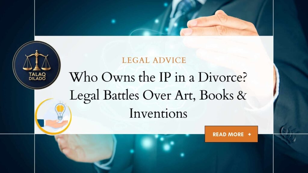 Who Owns the IP in a Divorce